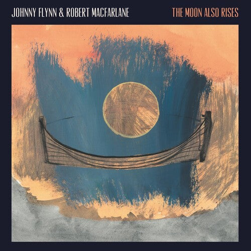 Flynn, Johnny / Macfarlane, Robert: The Moon Also Rises