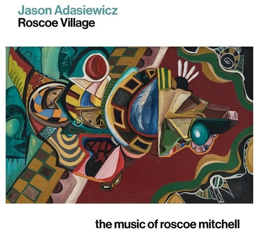 Adasiewicz, Jason: Roscoe Village: The Music Of Roscoe Mitchell