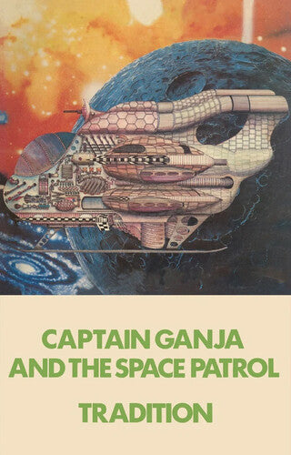 Tradition: Captain Ganja And The Space Patrol