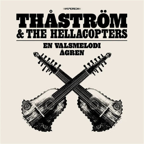 Thastrom & the Hellacopters: En Valsmelodi