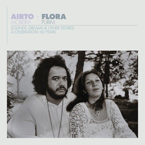 Moreira, Airto: Airto & Flora - A Celebration: 60 Years - Sounds Dreams & Other Stores