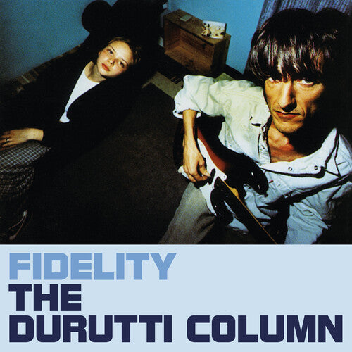 Durutti Column: Fidelity