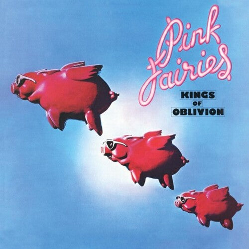 Pink Fairies: Kings Of Oblivion - Clear Pink Vinyl