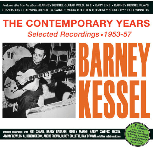 Kessel, Barney: The Contemporary Years: Selected Recordings 1953-57