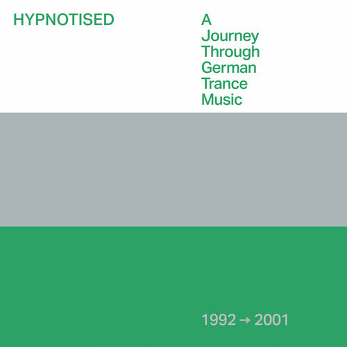 Hypnotised: A Journey Through German Trance / Var: Hypnotised: A Journey Through German Trance Music (1992-2001) (Various Artists)