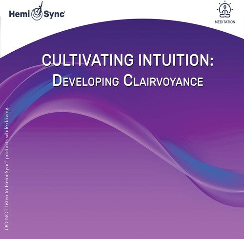 Stein, Traci: Cultivating Intuition: Developing Clairvoyance