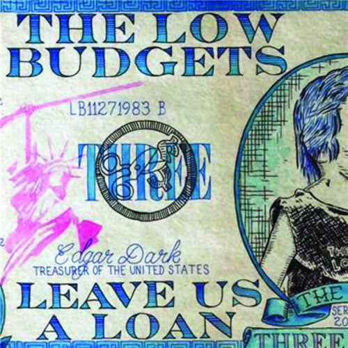 Low Budgets: Leave Us A Loan