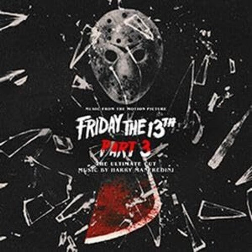 Manfredini, Harry: Friday The 13th Part 3: The Ultimate Cut (Original Soundtrack)