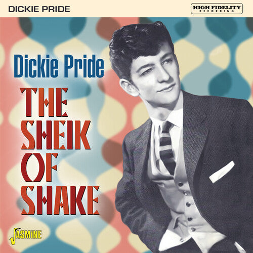 Pride, Dickie: Sheik Of Shake - Expanded Edition