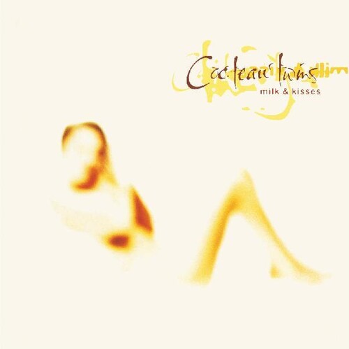 Cocteau Twins: Milk & Kisses