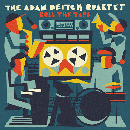 Deitch, Adam Quartet: Roll The Tape