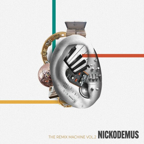 Nickodemus: Remix Machine Vol. 2