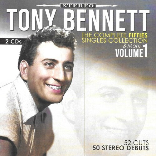 Bennett, Tony: Complete 50s Singles, Vol 1-First Time In Stereo