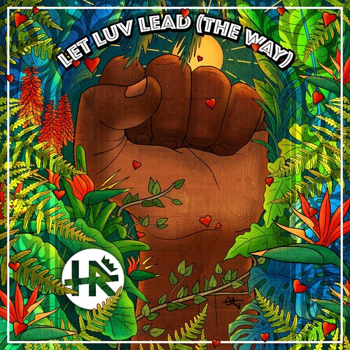 H.R.: Let Luv Lead (the Way)