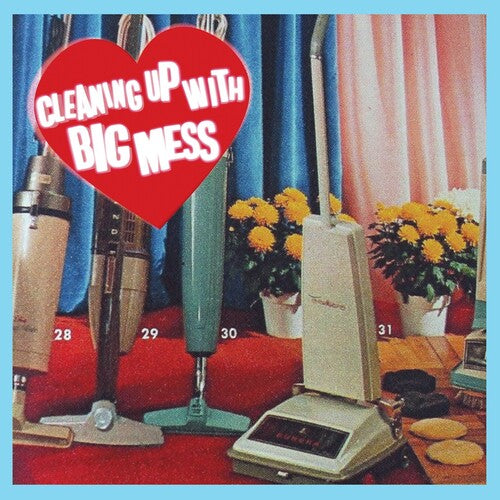 Big Mess: Cleaning Up With