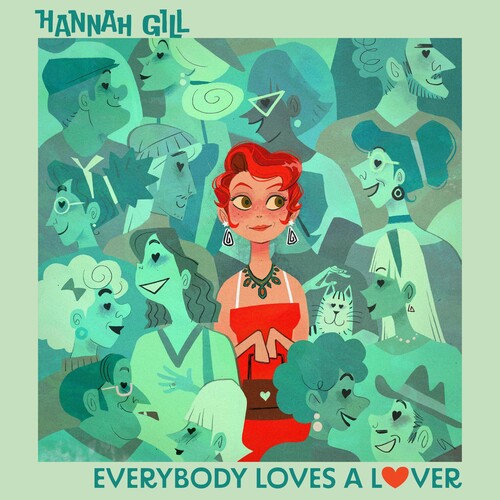 Gill, Hannah: Everybody Loves A Lover