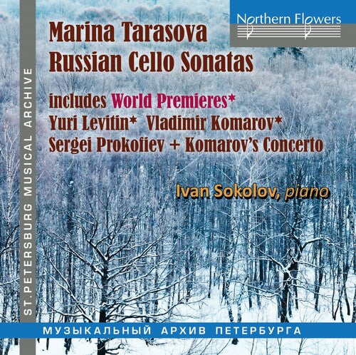 Tarasova, Marina / Sokolov, Ivan: Russian Celloo Sonatas; Prokofiev, Levitin,Komarov