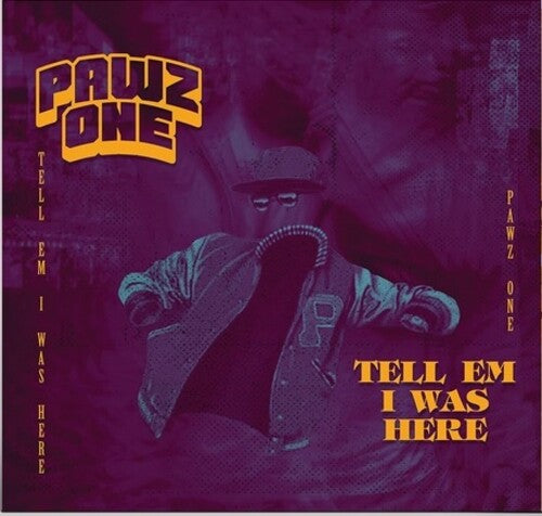 Pawz One: Tell Em I Was Here