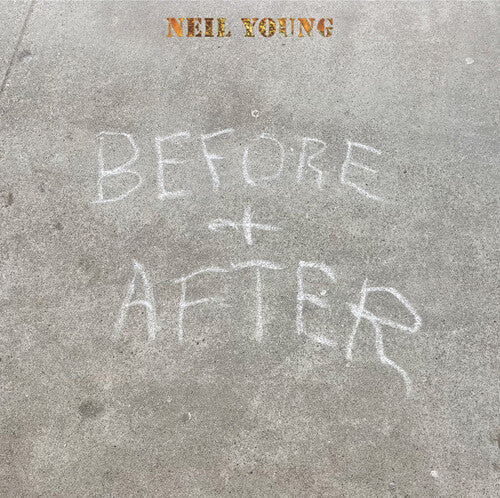 Young, Neil: Before And After