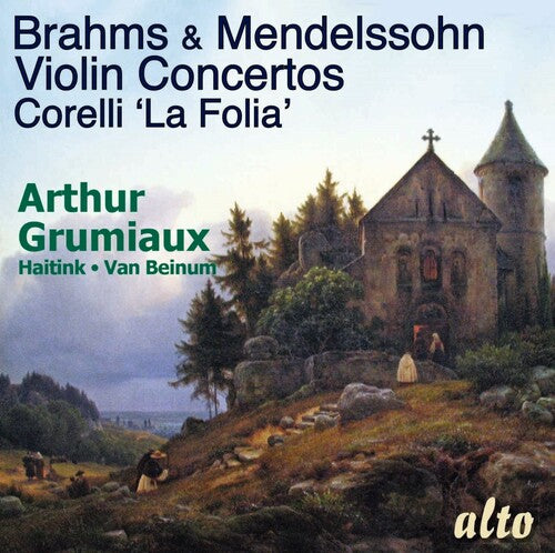 Grumiaux, Arthur: Brahms & Mendellsohn Violin Concertos; Corelli La Follia