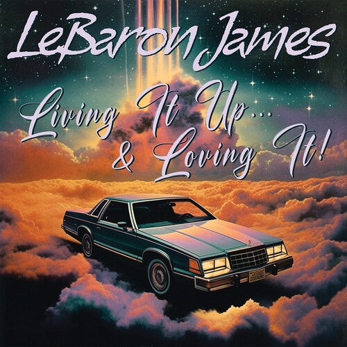 James, Lebaron: Living It Up & Loving It