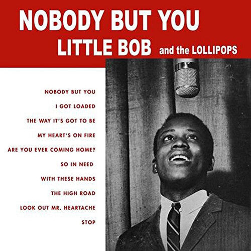 Little Bob & The Lollipops: Nobody But You