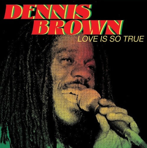 Brown, Dennis: Love Is So True