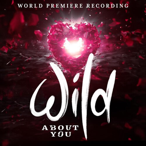 Ennedy, Chilina: Wild About You (world Premiere Recording)