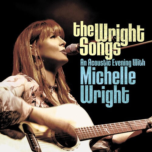 Wright, Michelle: Wright Songs - An Acoustic Evening With Michelle T