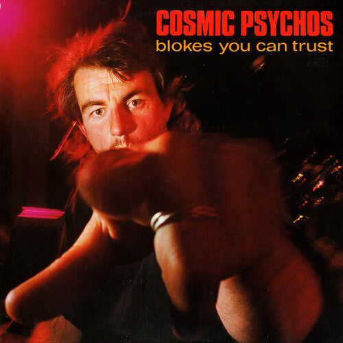 Cosmic Psychos: Blokes You Can Trust - Black Vinyl