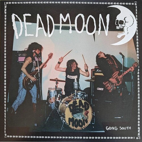 Dead Moon: Going South