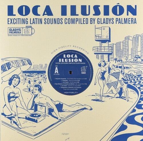 Loca Ilusion: Exciting Latin Sounds Compiled / Var: Loca Ilusion: Exciting Latin Sounds Compiled By Gladys Palmera