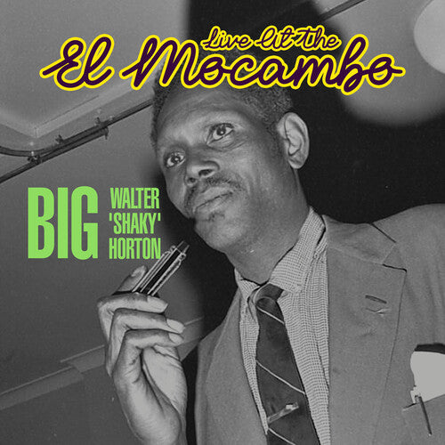 Horton, Big Walter: Live at the El Mocambo