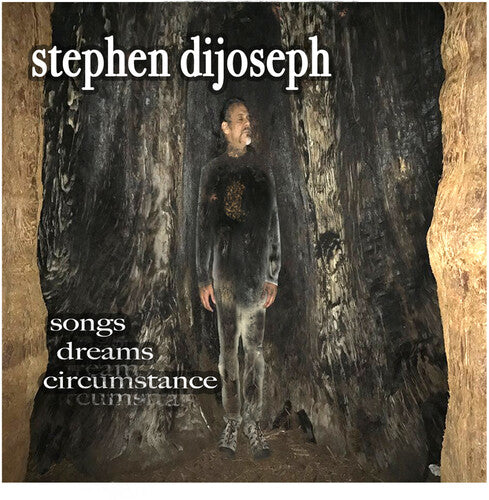 Dijoseph, Stephen: Songs, Dreams, Circumstance