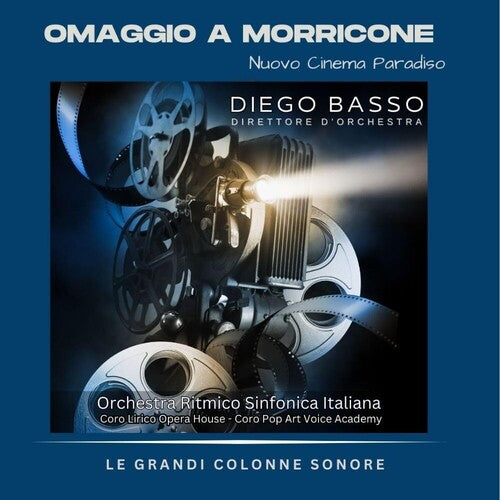 Basso, Diego / Orchestra Ritmo Sinfonica Italiana: Omaggio A Morricone: Le Grandi Colonne Sonore