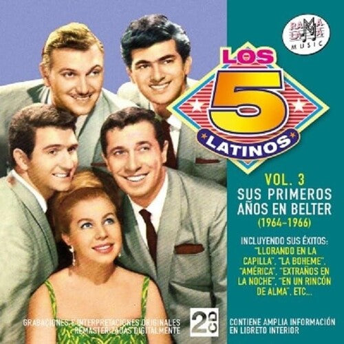 Los 5 Latinos: Su8 Primeros Anos En Belter Vol 3