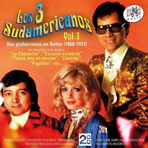 Los 3 Sudamericanos: Sus Grabaciones En Belter (1968-1973) Vol 3