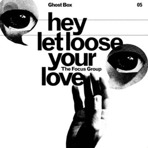 Focus Group: Hey Let Loose Your Love - 10-inch Vinyl