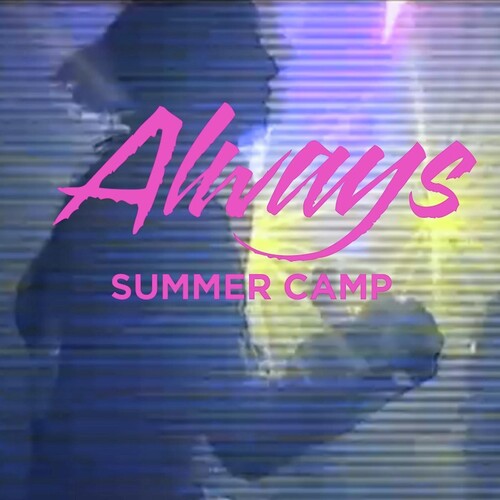 Summer Camp: Always