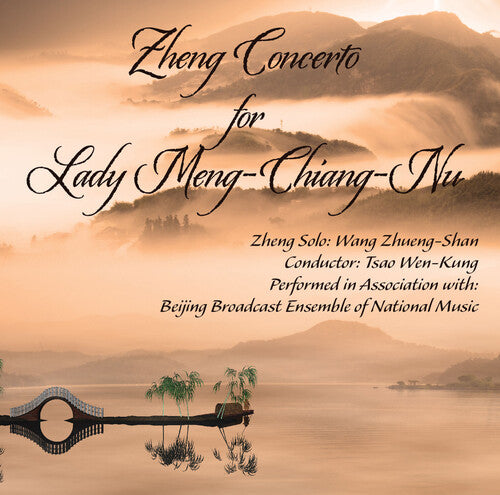 Zhueng-Shan, Wang / Wen-Kung, Tsao: Zheng Concerto For Lady Meng-chiang-nnu