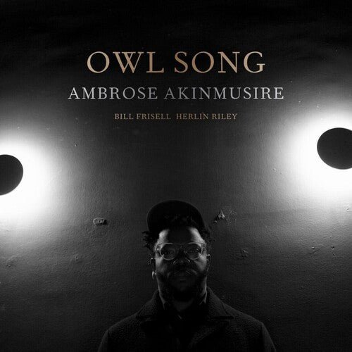 Akinmusire, Ambrose / Frisell, Bill / Riley, Herlin: Owl Song