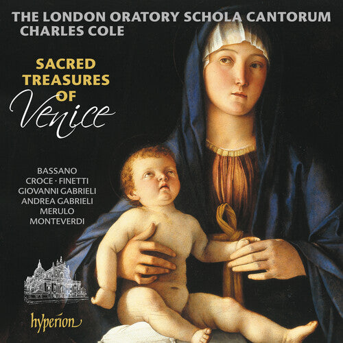 London Oratory Schola Cantorum: Sacred treasures of Venice