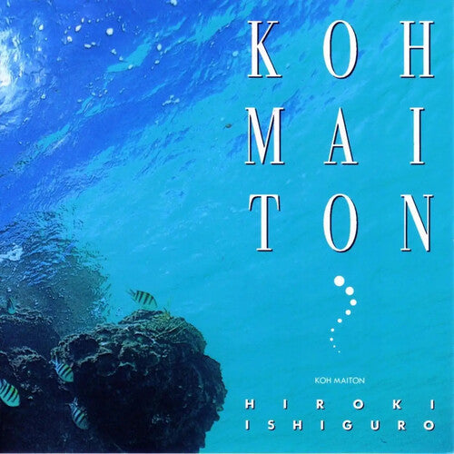 Ishiguro, Hiroki: Koh Maiton