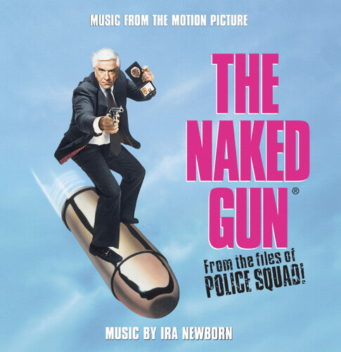 Newborn, Ira: The Naked Gun: From the Files of Police Squad! (Original Soundtrack)