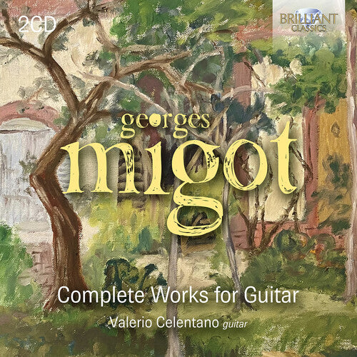 Migot / Celentano: Complete Works for Guitar