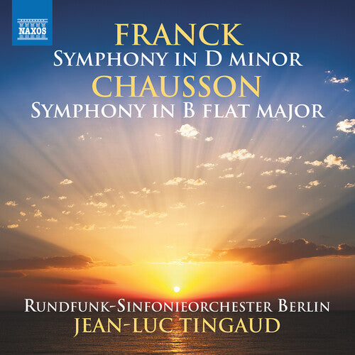 Chausson / Franck / Tingaud: Symphony in B Flat Major Op. 20