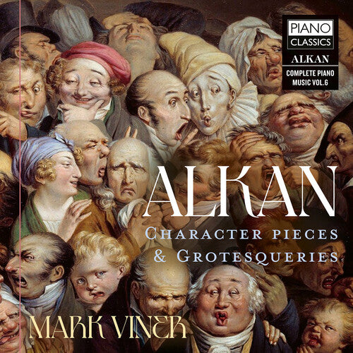 Alkan / Viner: Character Pieces & Grotesqueries