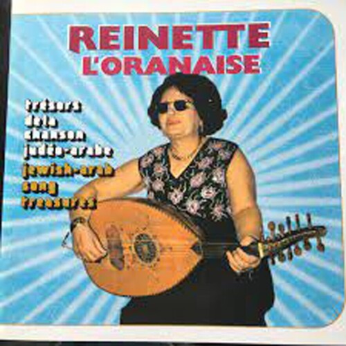 L'Oranaise, Reinette: Tresors de la chanson judeo arabe