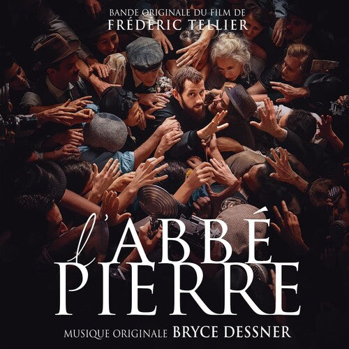 Dessner, Bryce: L'Abbe Pierre: Une Vie De Combats (Original Soundtrack)