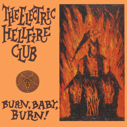 Electric Hellfire Club: Burn Baby Burn